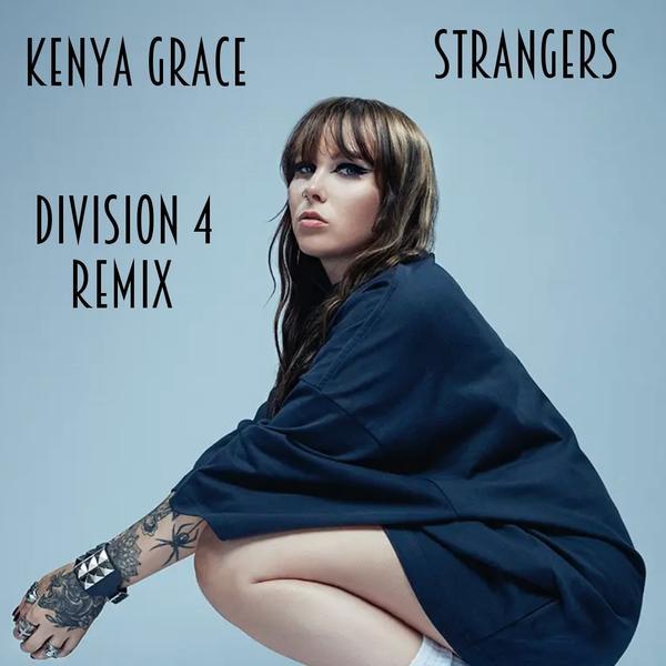 Strangers (Division 4 Remix) - Kenya Grace