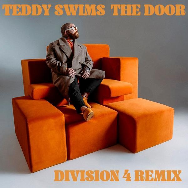 The Door (Division 4 Remix) - Teddy Swims