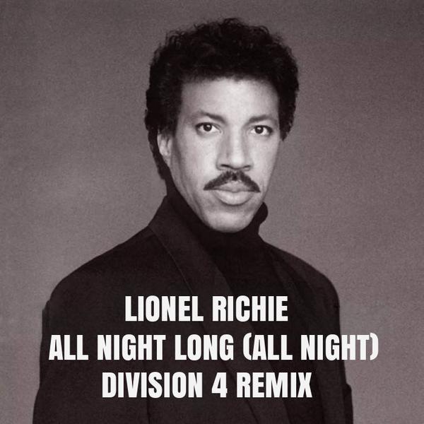 All Night Long (All Night) [Division 4 Remix] - Lionel Richie